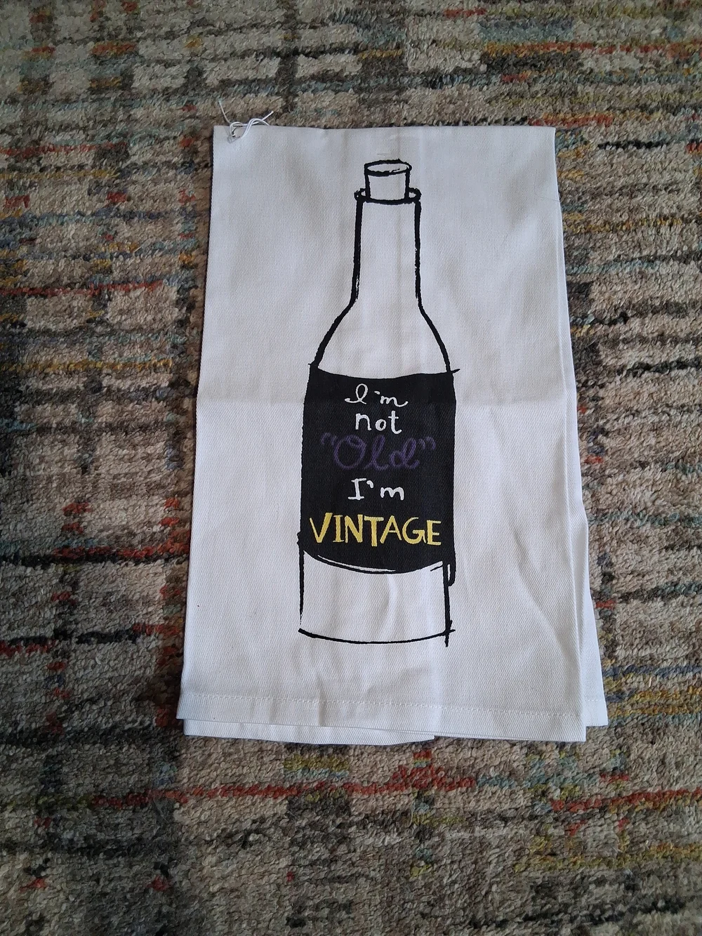White Tea Towel with Wine Bottle 'I'm Not Old I'm Vintage' Sonoma NWOT